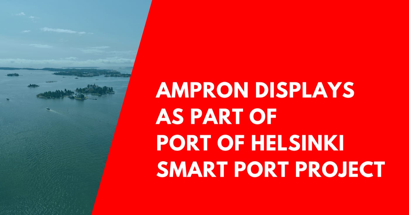 Ampron Displays as part of Port of Helsinki Smart Port
