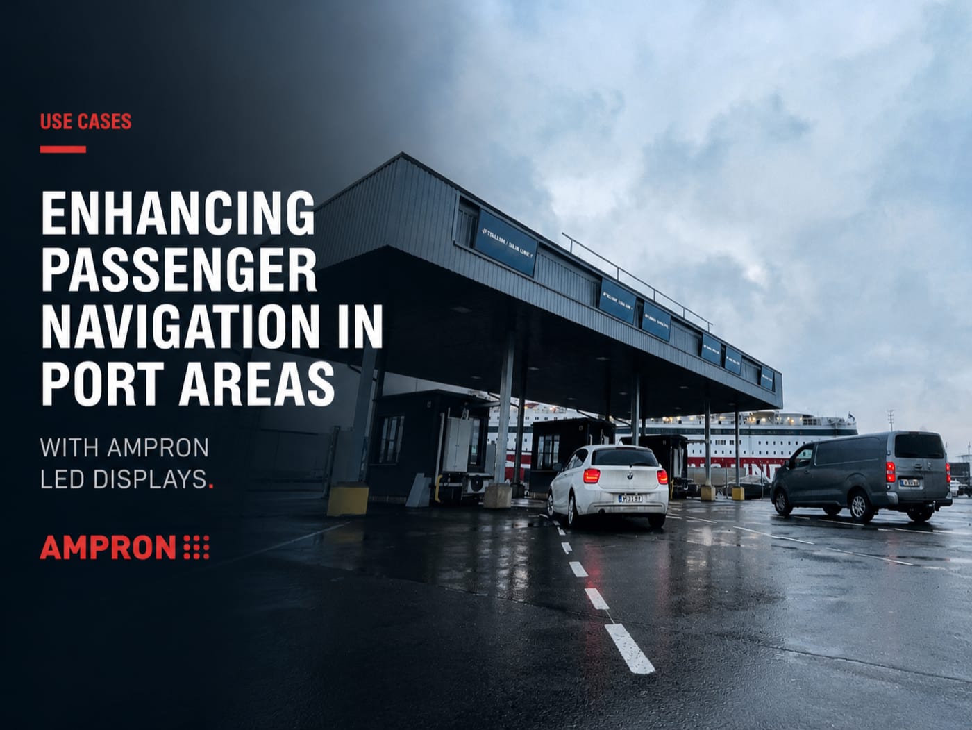 Enhancing Passenger Navigation in Port Areas with Ampron LED Displays