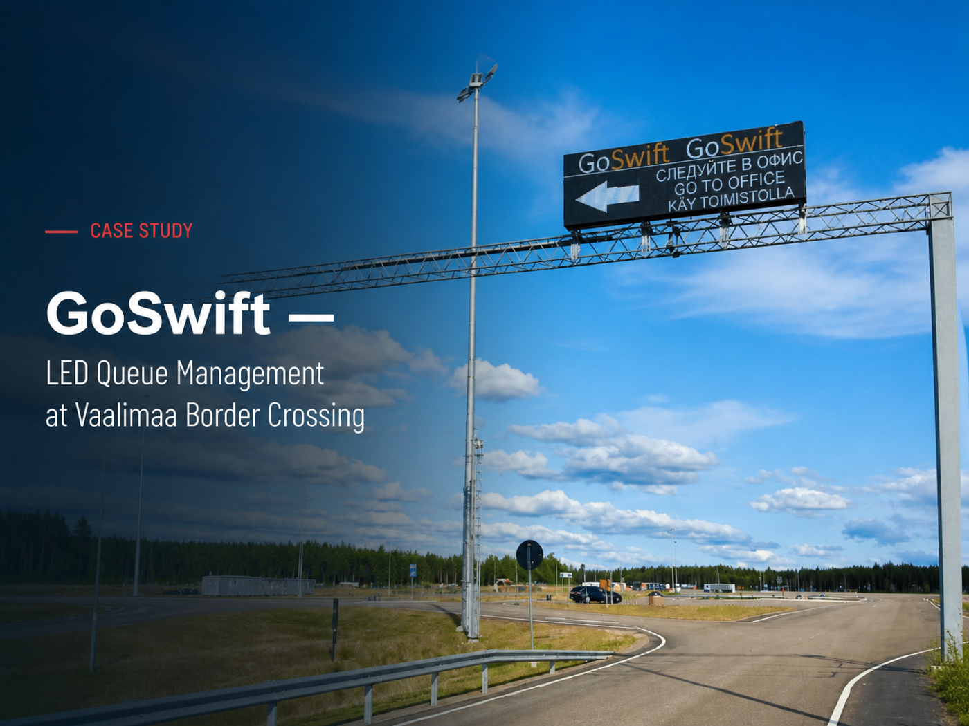 GoSwift — LED Queue Management at Vaalimaa Border Crossing
