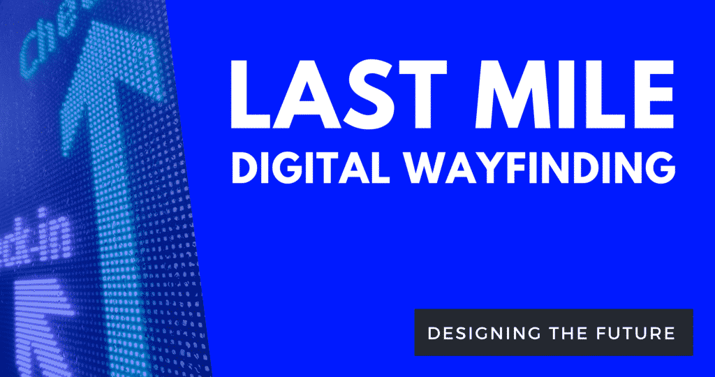 Last Mile Digital Wayfinding