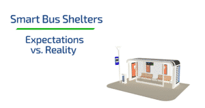 Read more about the article Smart Bus Shelters: Expectations vs. Reality