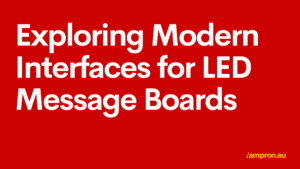 Exploring Modern Interfaces for LED Message Boards